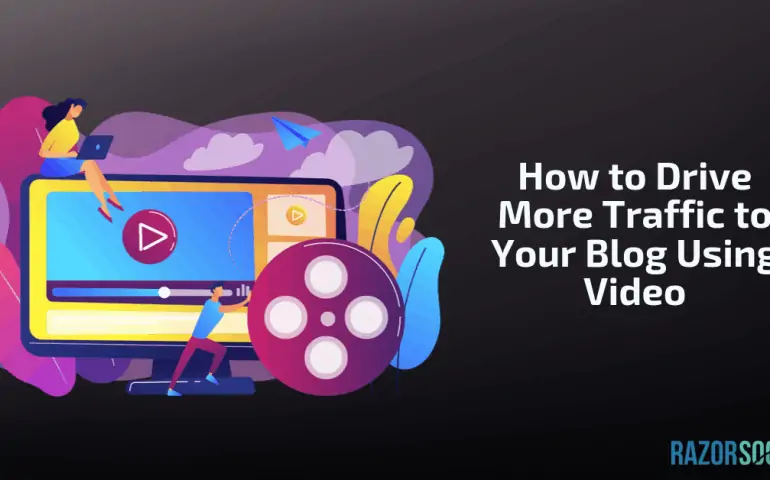 drive more traffic to your blog posts using video