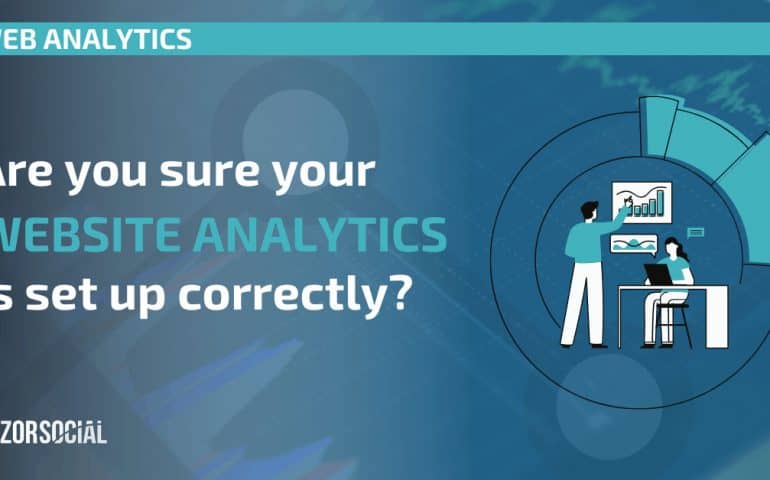 Are you sure your website analytics is set up correctly