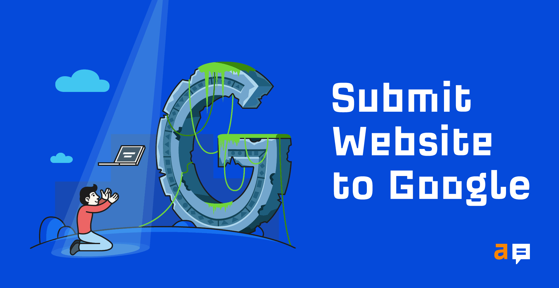 How to Submit Your Website to Google in 2021