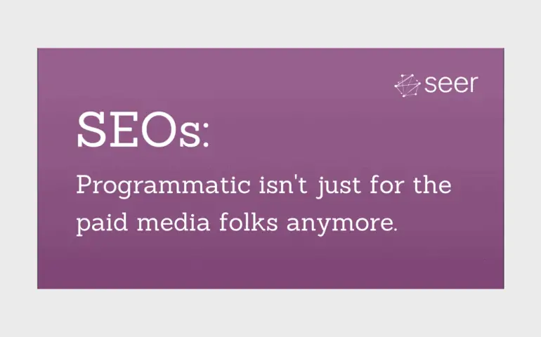 Leverage Programmatic SEO (& Scale Your Approach)