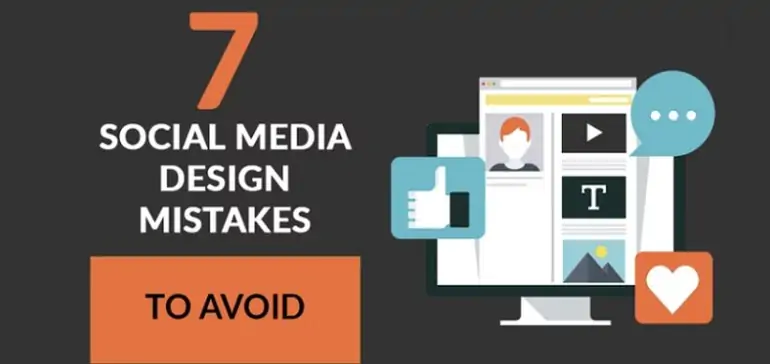 7 Social Media Design Mistakes That All Marketers Need to Avoid [Infographic]