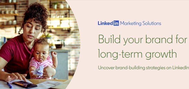 How to Maximize Your Brand Building Efforts on LinkedIn [Infographic]