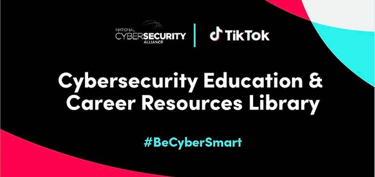 TikTok Partners with the National Cyber Security Alliance to Recruit the Next Generation of Cybersecurity Talent