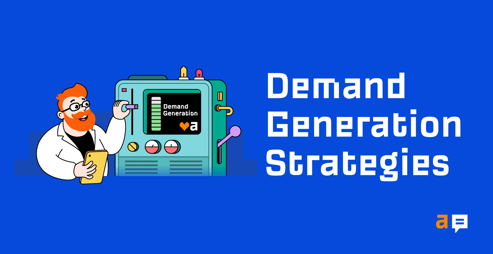 Demand Generation 101: 5 Strategies That Work