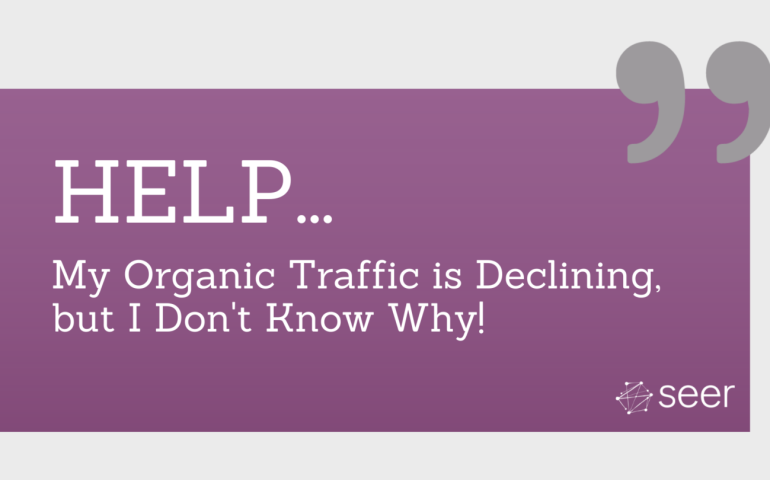 18 Ways to Diagnose a Decline in Organic Traffic