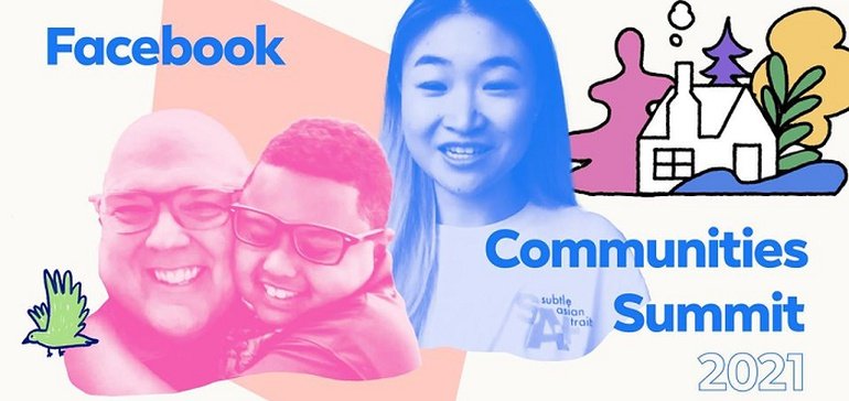 Facebook Announces 2021 Communities Summit, Launches New, $350k Community Awards Program