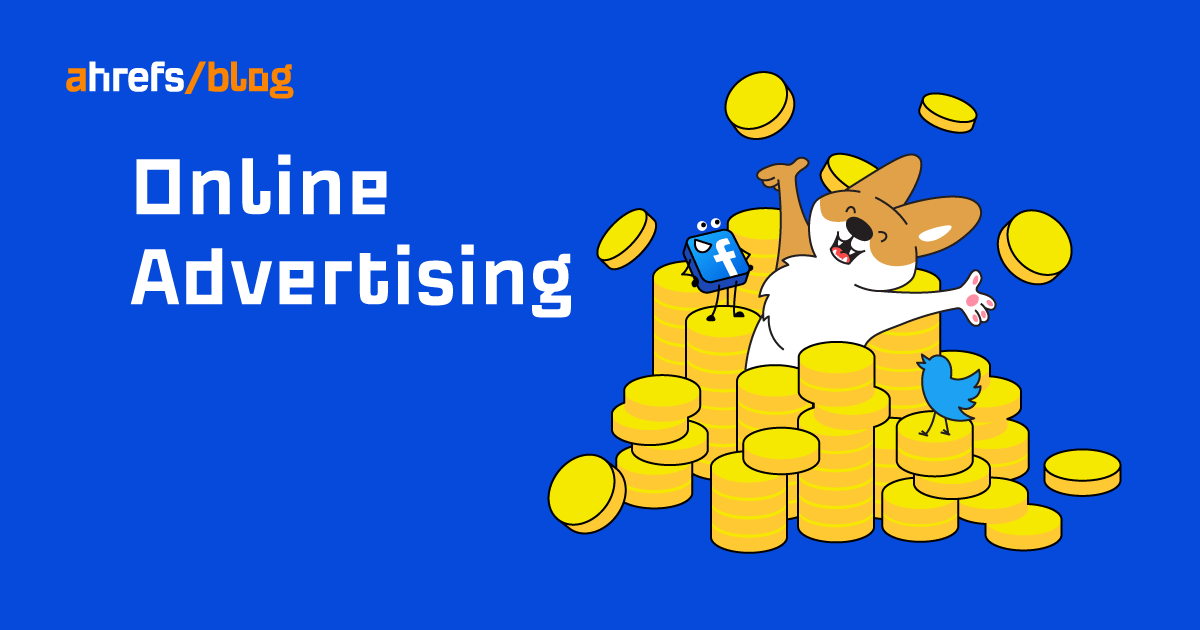 All You Need to Know About Online Advertising (Done Simply)