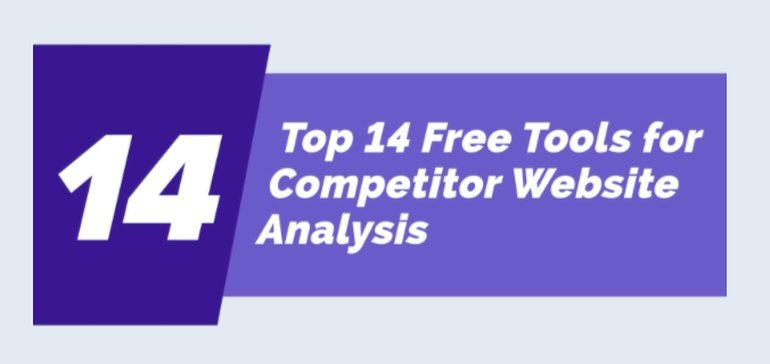 Top 14 Free Tools for Competitor Website Analysis [Infographic]