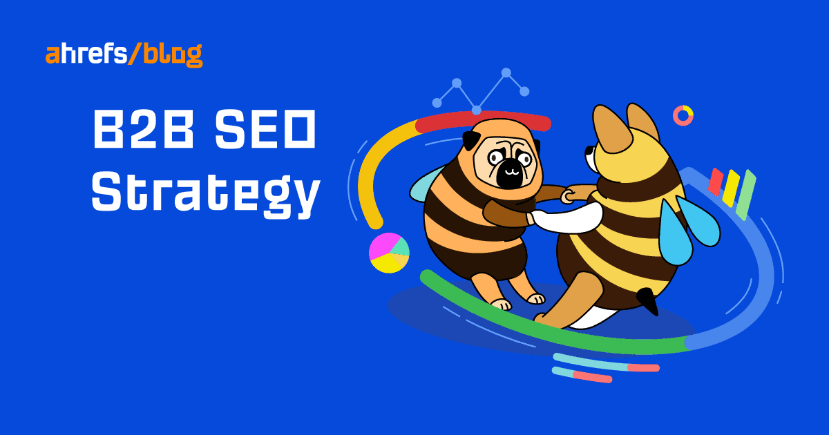 A Complete B2B SEO Strategy Guide for 2022