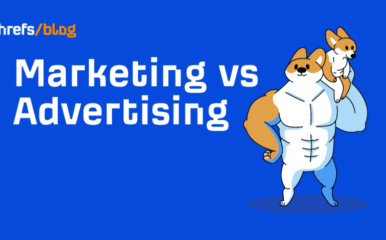 Marketing vs. Advertising: What’s the Difference? (10 Examples)
