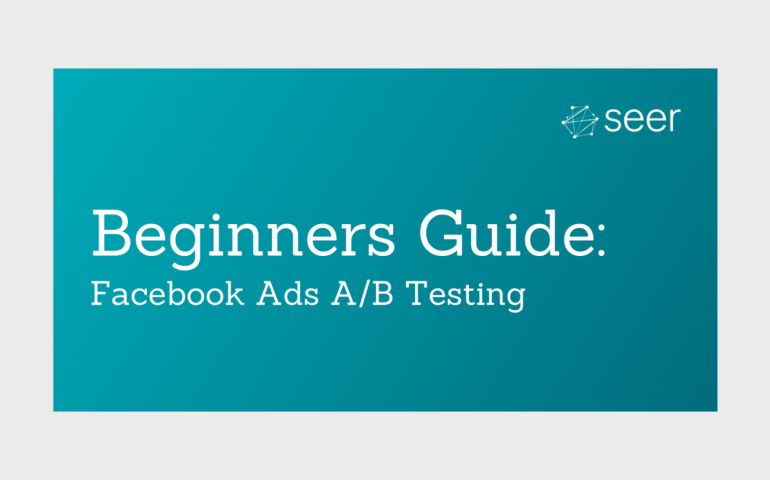 A Beginners Guide to Facebook Ads A/B Testing