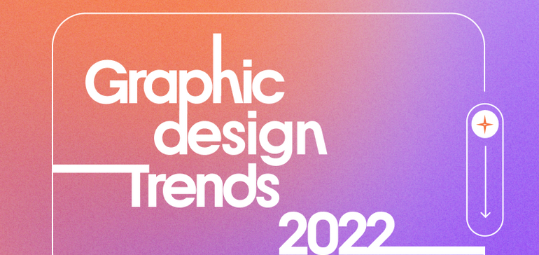Graphic Design Trends for 2022 [Infographic]
