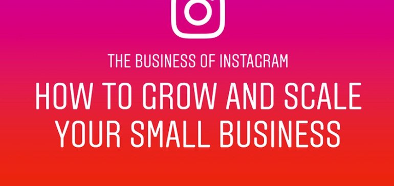 Instagram Publishes New Guide for SMBs to Highlight Key Marketing Opportunities in the App