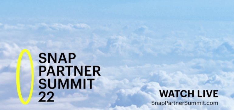 Snapchat Announces 2022 Partner Summit Where it Will Showcase its Latest Developments and Tools