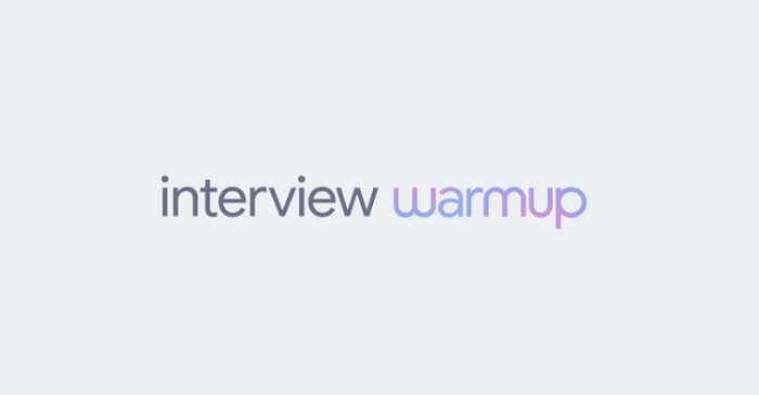Google Launches New 'Interview Warm-Up' Tool to Help Job Applicants Improve Their Interview Technique