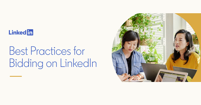 LinkedIn Shares Insights into Ad Bidding Best Practices [Infographic]