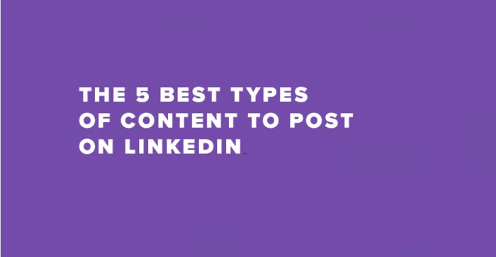 What to Post on LinkedIn: The 5 Content Types That Work Best [Infographic]