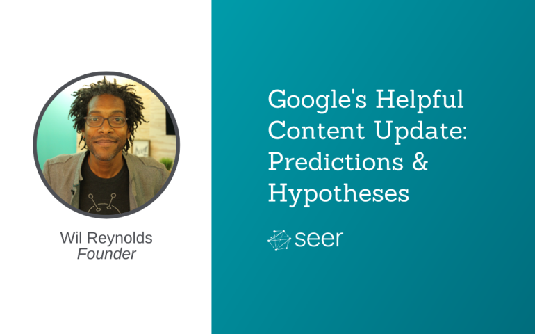 Google's Helpful Content Update: Predictions & Hypotheses