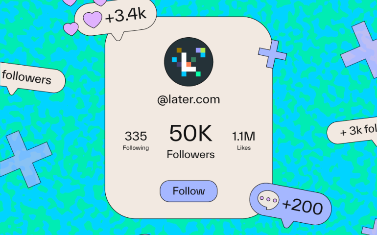 Later Just Hit 50K Followers on TikTok. Here's How We Did It