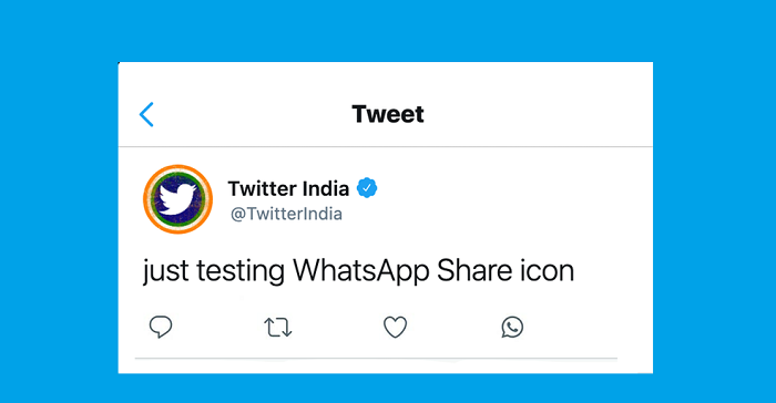 Twitter Adds WhatsApp and LinkedIn Sharing Buttons to Facilitate Broader Tweet Engagement