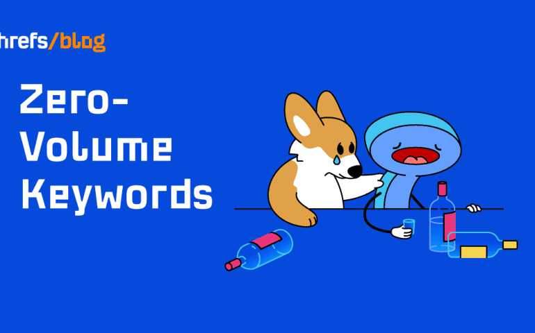 Should You Target Zero-Volume Keywords? It Depends