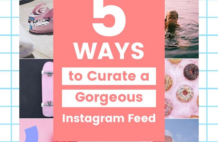 5 Amazing Instagram Feed Ideas with Bonus Tips