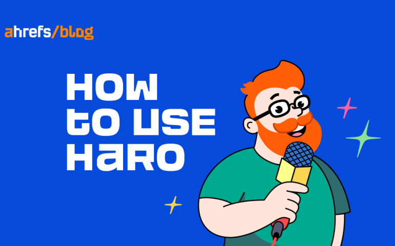 How to Use HARO (And Alternatives) to Get Killer Backlinks