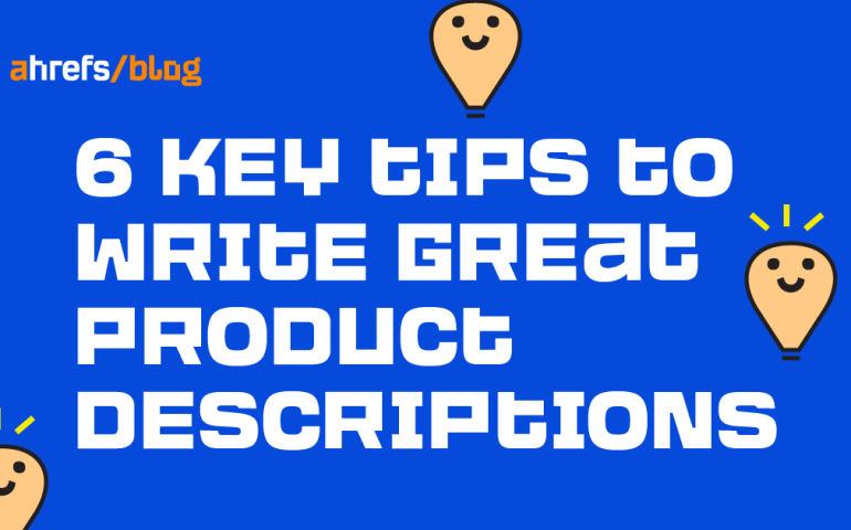 6 Key Tips to Write Great Product Descriptions (With Examples)