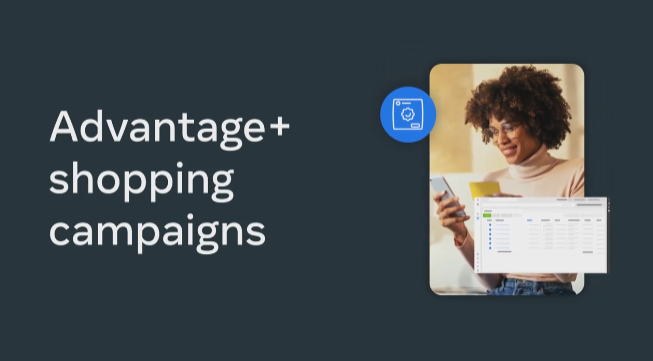 How to Take Advantage of Meta’s Advantage+ Shopping Campaigns