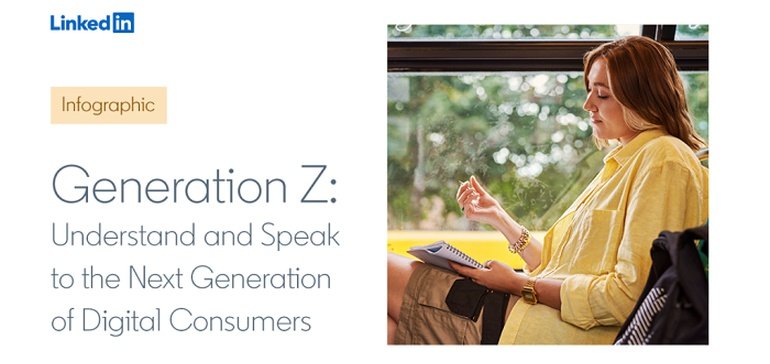 LinkedIn Shares New Insights into key Trends and Traits Among Gen Z [Infographic]