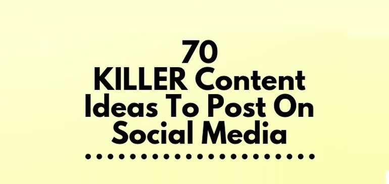 What Should You Post on Social Media? 70 Killer Content Ideas for 2022 [Infographic]